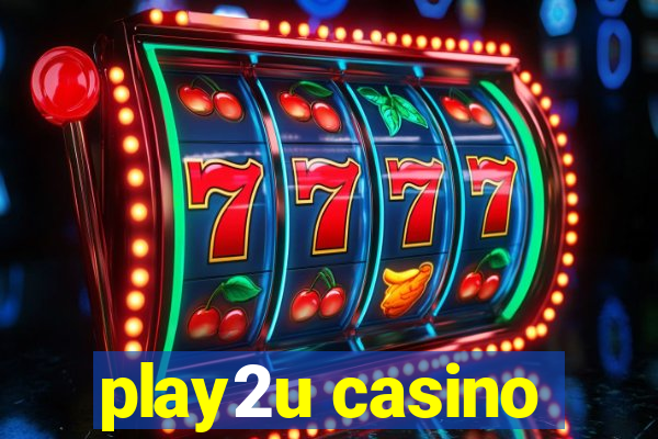 play2u casino