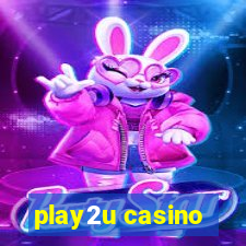 play2u casino