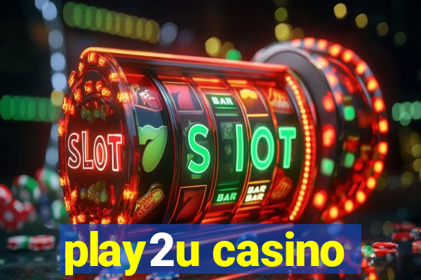 play2u casino