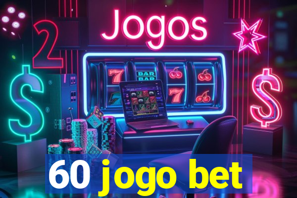 60 jogo bet