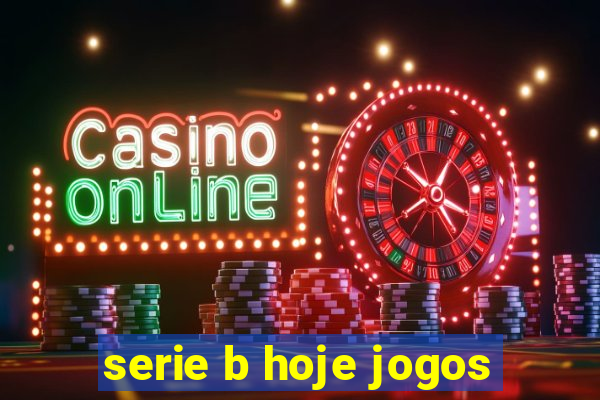 serie b hoje jogos