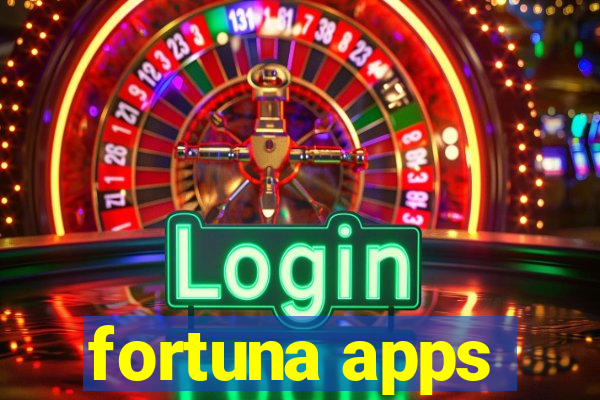 fortuna apps