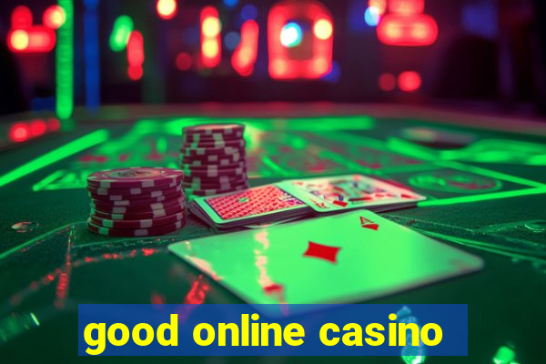 good online casino