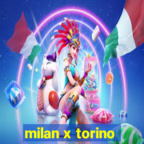 milan x torino