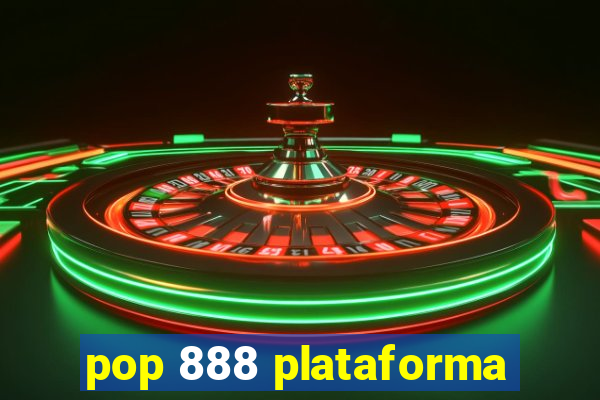 pop 888 plataforma