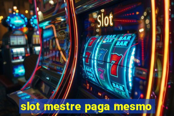 slot mestre paga mesmo