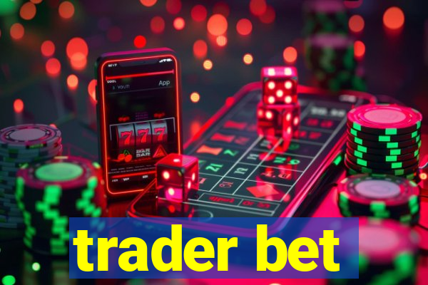 trader bet