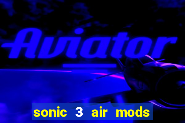 sonic 3 air mods extra slot metal sonic