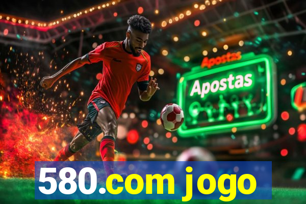 580.com jogo