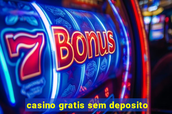 casino gratis sem deposito