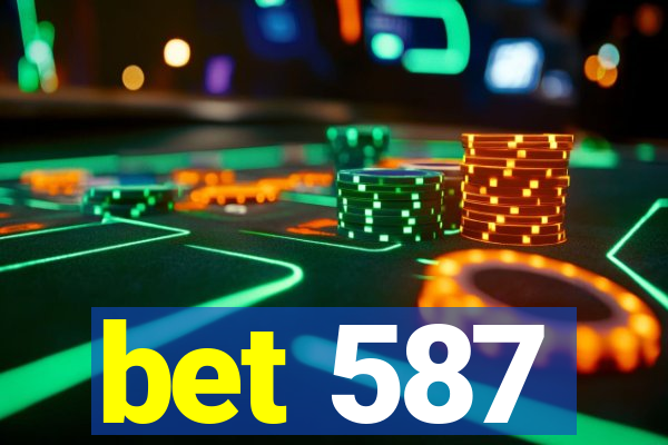 bet 587