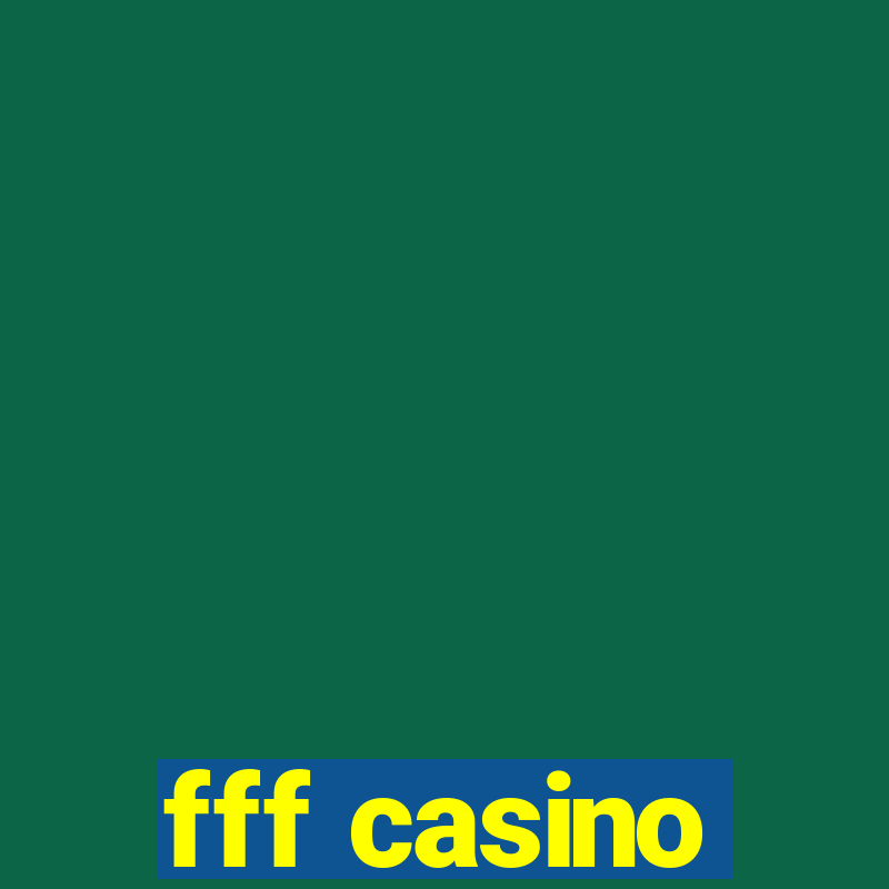 fff casino