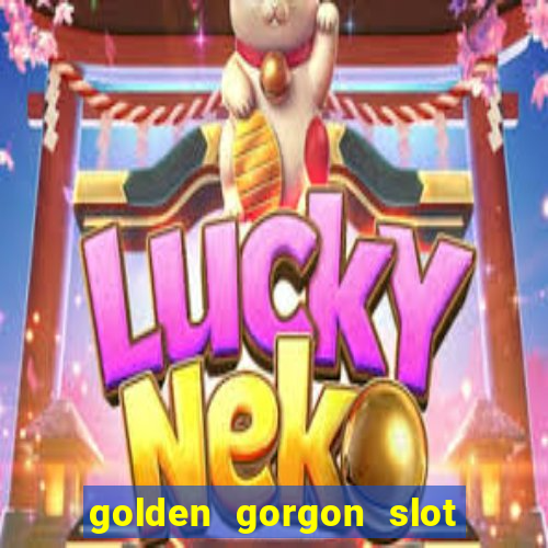 golden gorgon slot free play