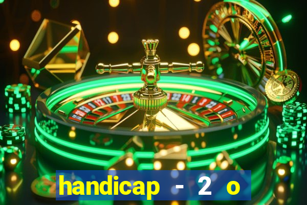 handicap - 2 o que significa