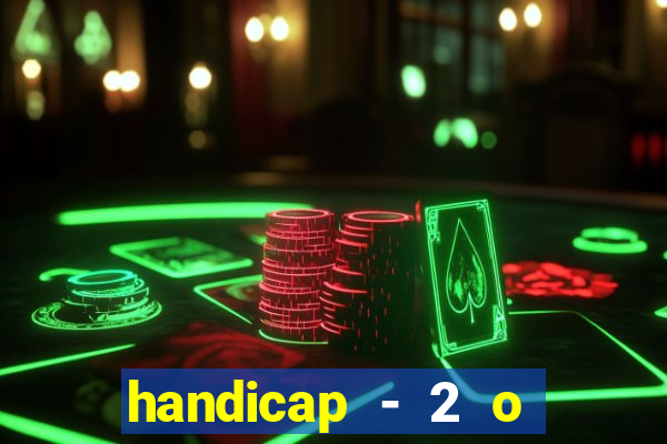 handicap - 2 o que significa