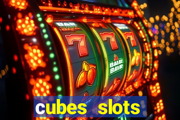 сubes slots gambling ltd