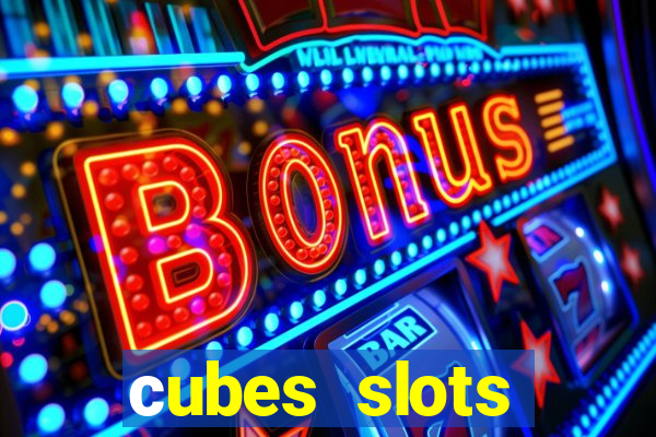 сubes slots gambling ltd