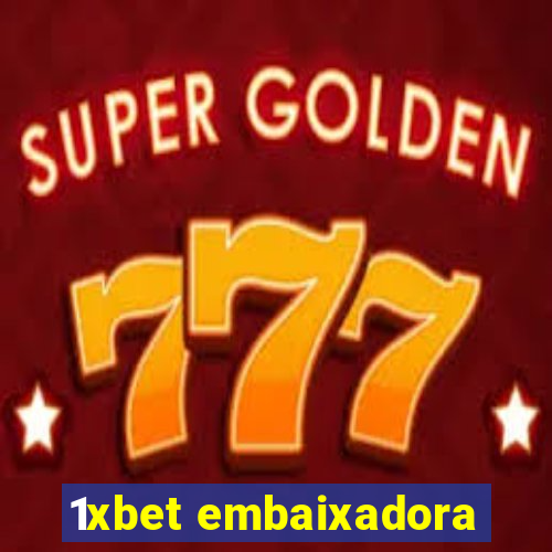 1xbet embaixadora