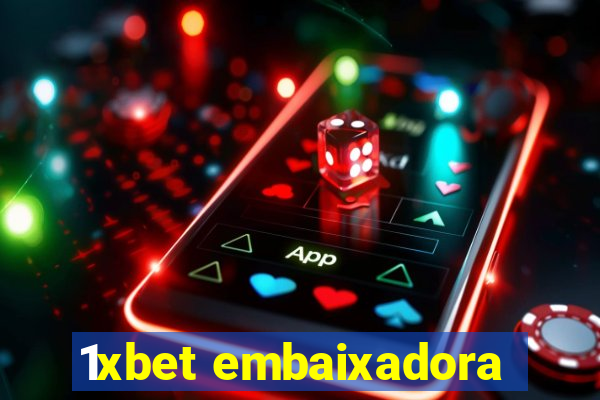 1xbet embaixadora