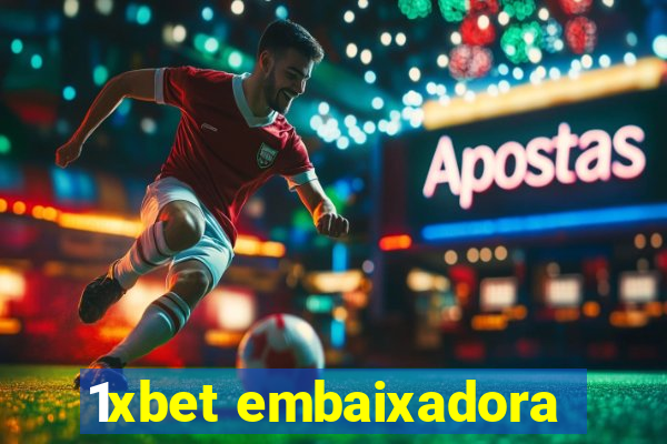 1xbet embaixadora