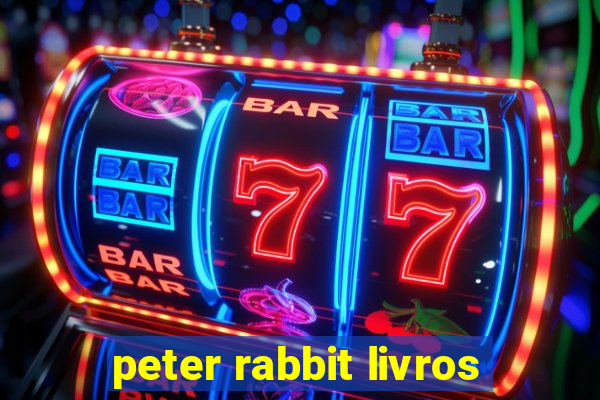 peter rabbit livros