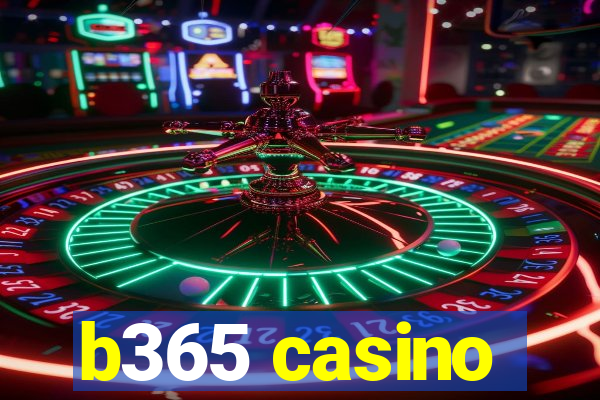 b365 casino