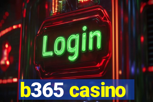 b365 casino