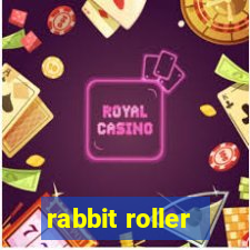 rabbit roller