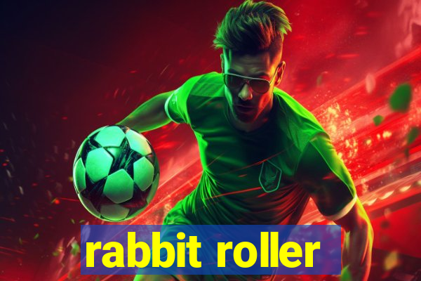 rabbit roller