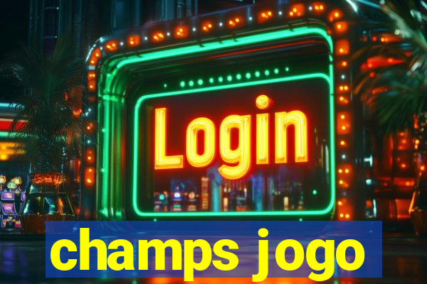 champs jogo