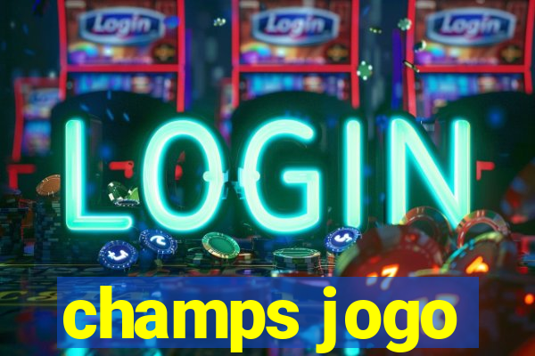 champs jogo