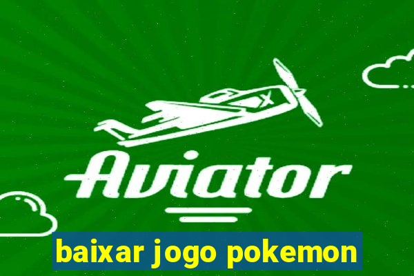 baixar jogo pokemon