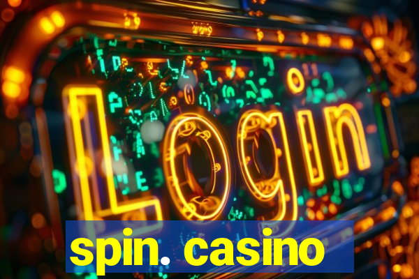 spin. casino