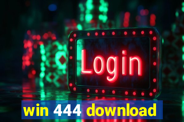 win 444 download