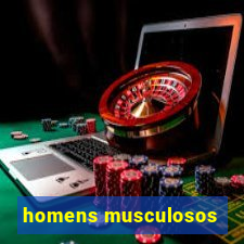 homens musculosos