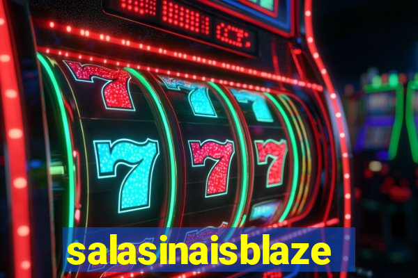 salasinaisblaze