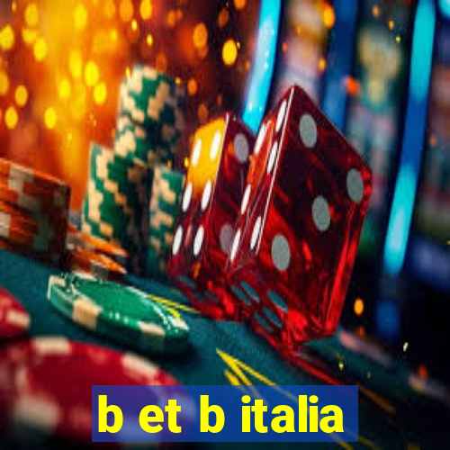 b et b italia