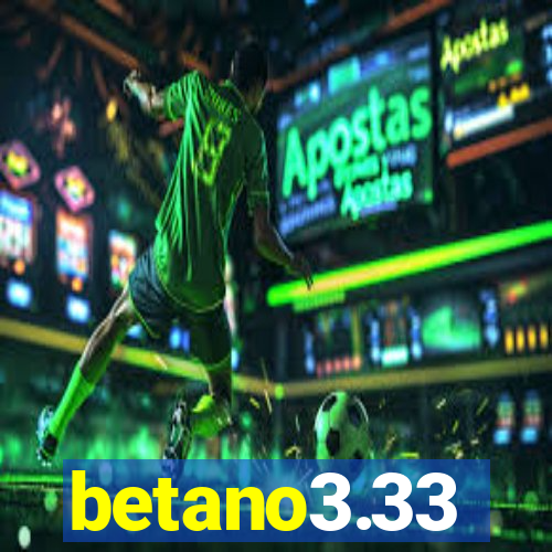 betano3.33