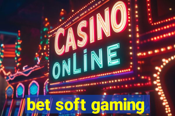 bet soft gaming