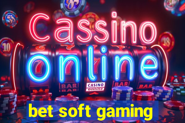 bet soft gaming