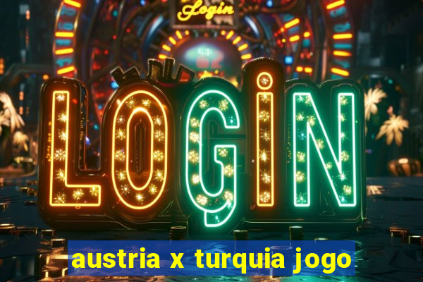 austria x turquia jogo