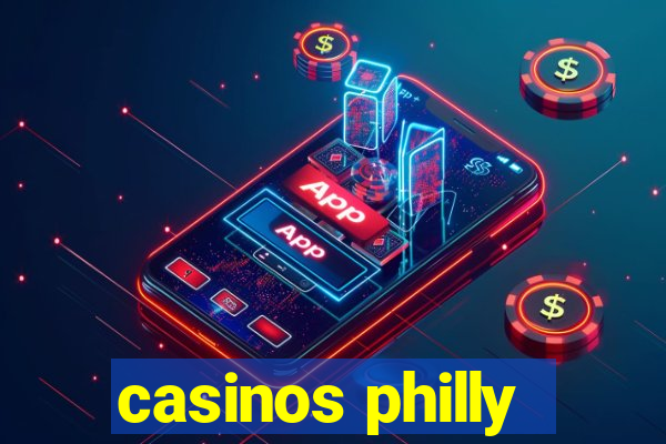 casinos philly