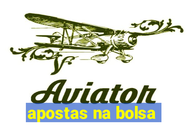 apostas na bolsa