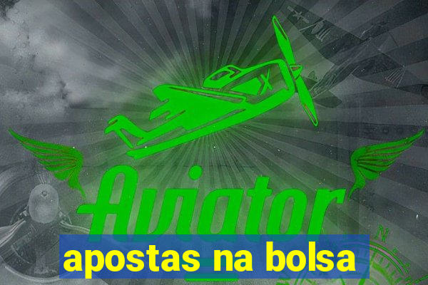 apostas na bolsa