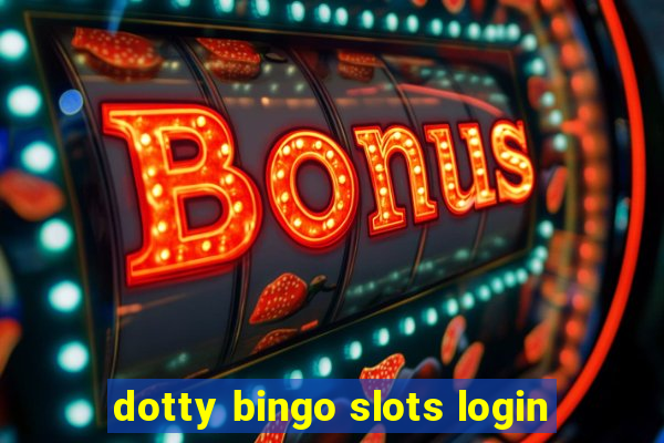 dotty bingo slots login