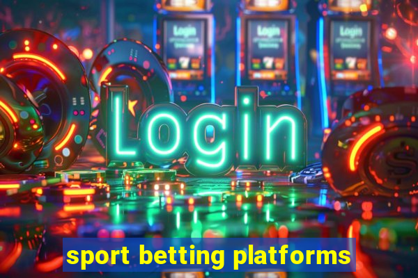 sport betting platforms