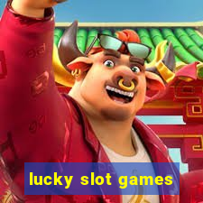 lucky slot games