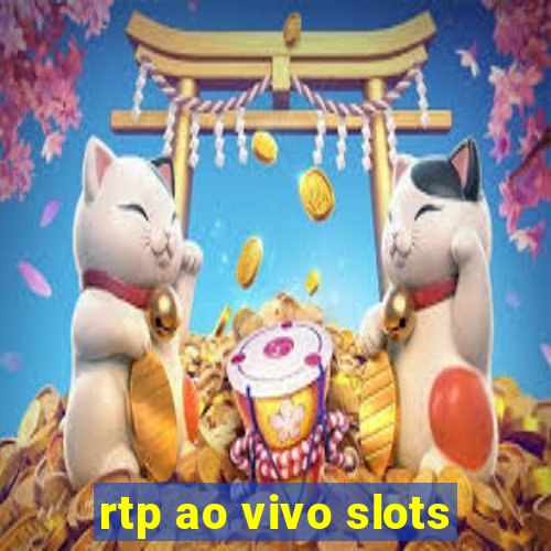 rtp ao vivo slots