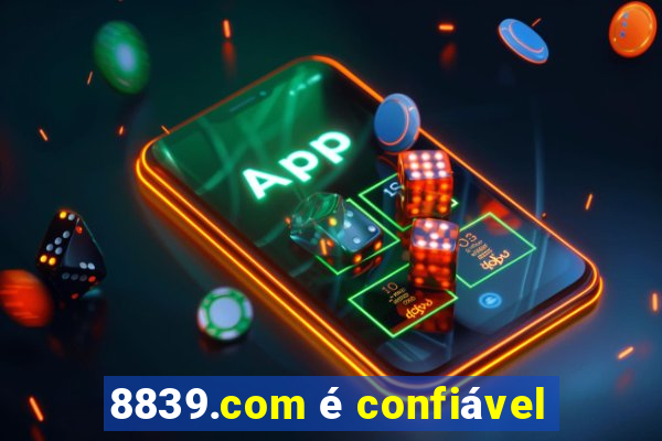 8839.com é confiável