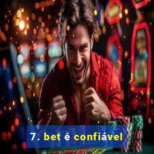 7. bet é confiável